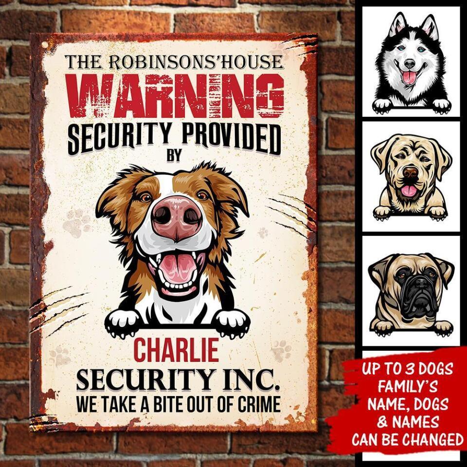 House Security Provided By The Dog - Funny Personalized Dog Metal Sign 2