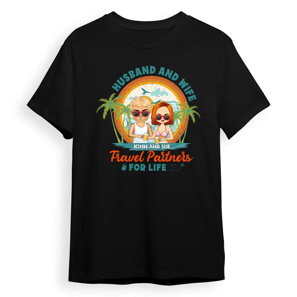 Husband And Wife Travel Partners For Life - Gift For Couples - Personalized Custom T Shirt T-F78