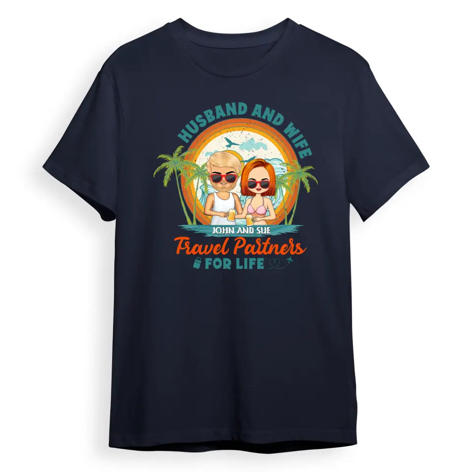 Husband And Wife Travel Partners For Life - Gift For Couples - Personalized Custom T Shirt T-F78