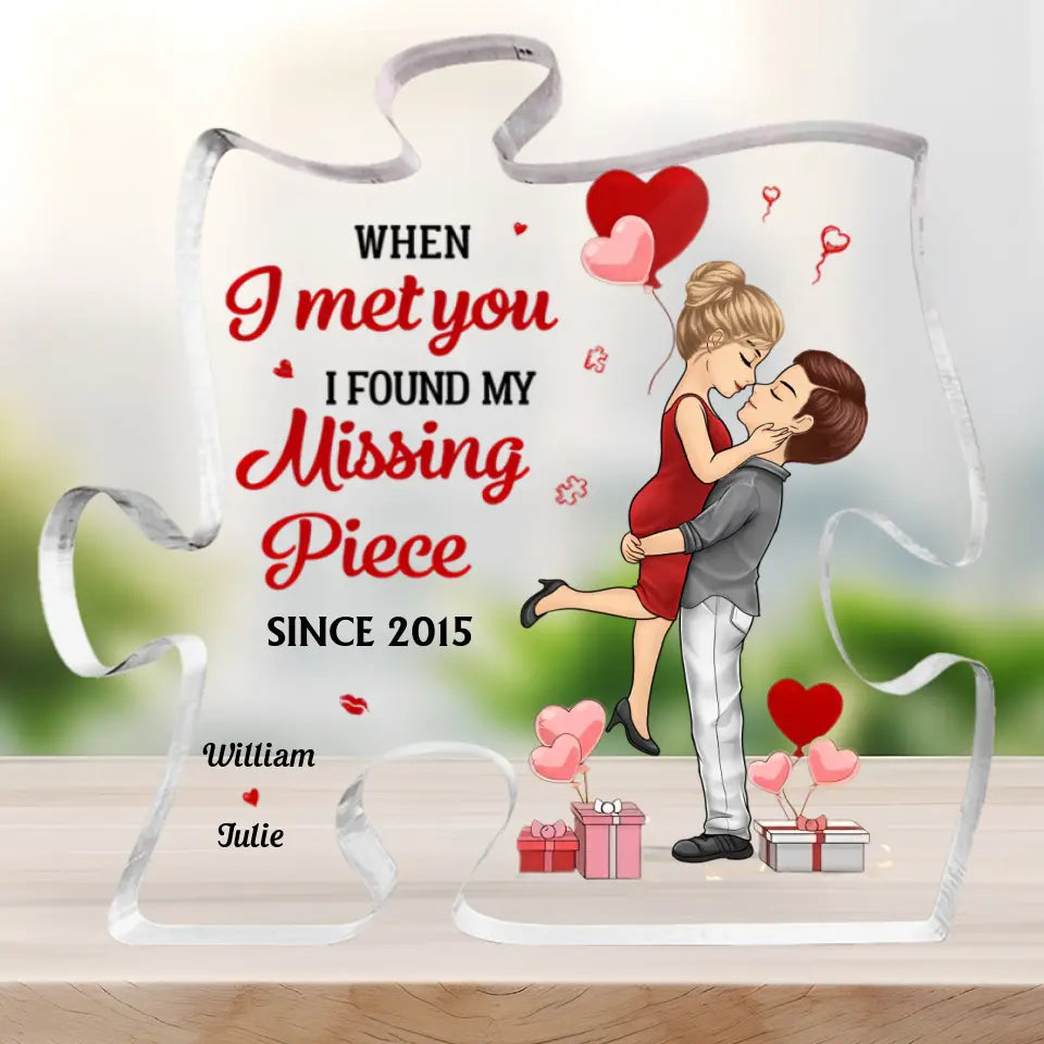 You Are The Missing Piece To My Heart - Couple Personalized Custom Puzzle Shaped Acrylic Plaque - Gift For Husband Wife, Anniversary PL-F65