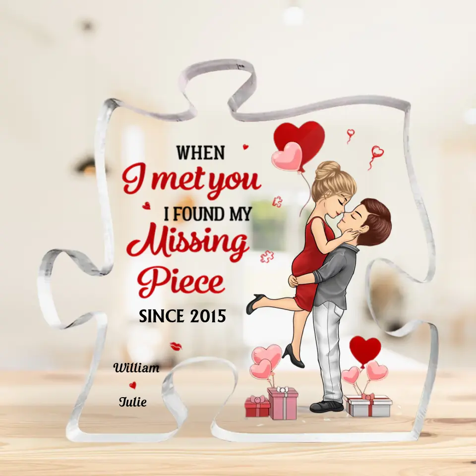 You Are The Missing Piece To My Heart - Couple Personalized Custom Puzzle Shaped Acrylic Plaque - Gift For Husband Wife, Anniversary PL-F65