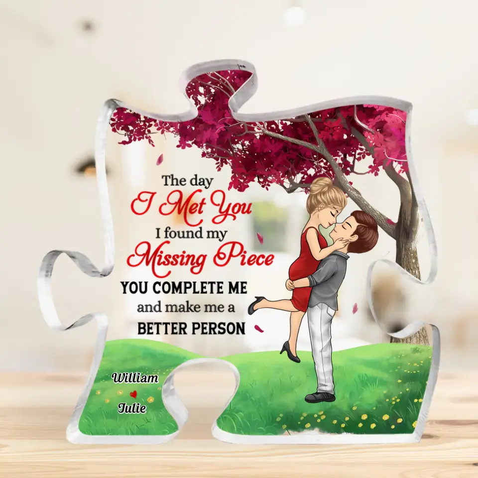 You Complete Me And Make Me A Better Person - Couple Personalized Custom Puzzle Shaped Acrylic Plaque - Christmas Gift For Husband Wife, Anniversary PL-F73