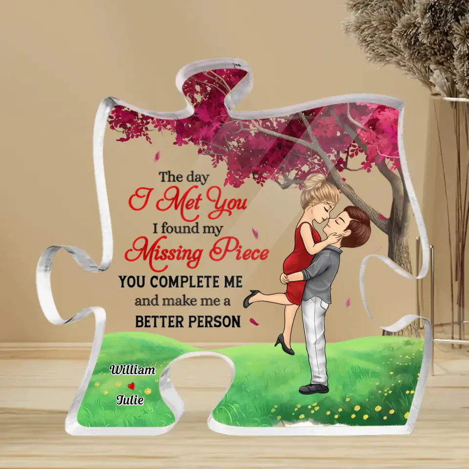 You Complete Me And Make Me A Better Person - Couple Personalized Custom Puzzle Shaped Acrylic Plaque - Christmas Gift For Husband Wife, Anniversary PL-F73