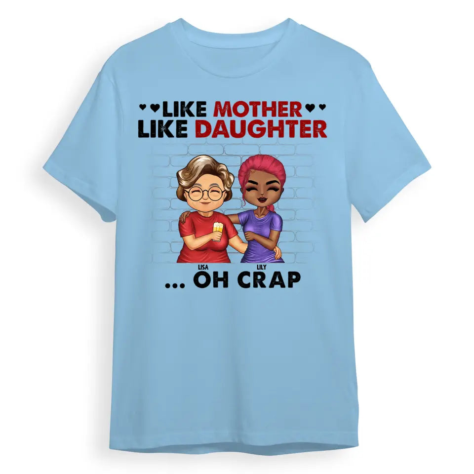 Like Mother Like Daughter - Mother Gift - Personalized Custom T Shirt T-F176