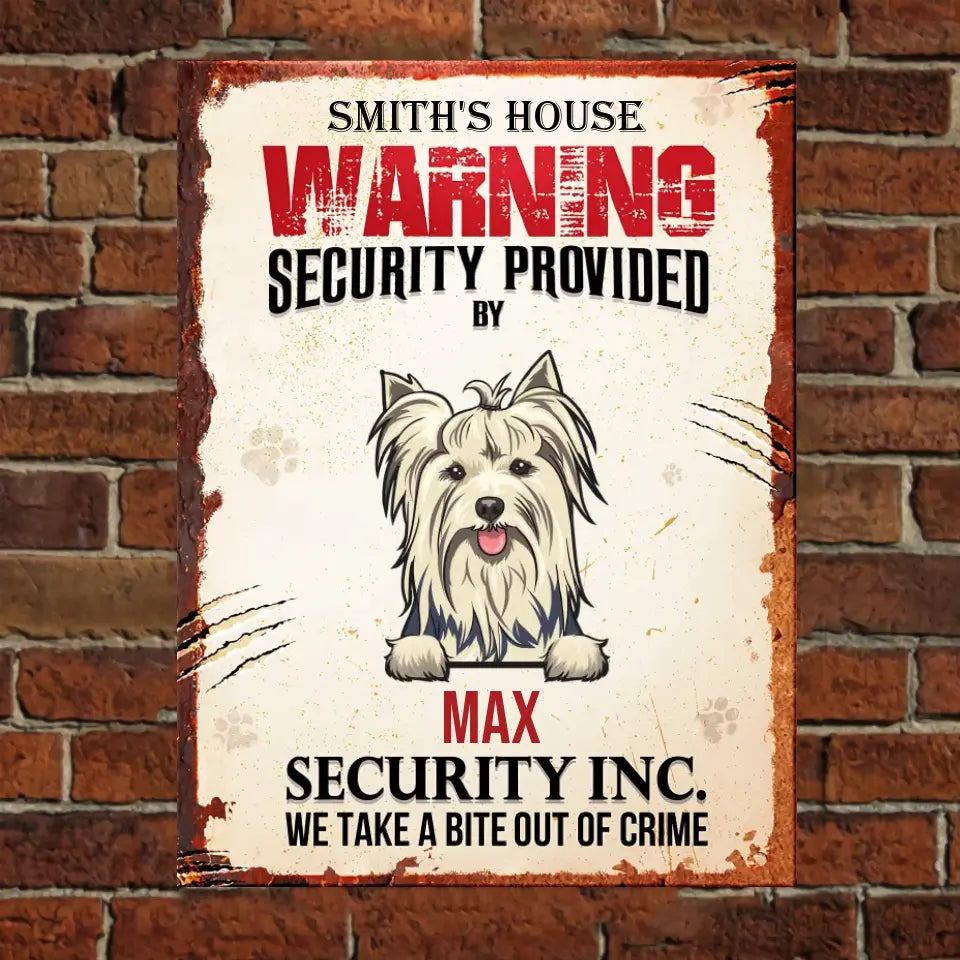 House Security Provided By The Dog - Funny Personalized Dog Metal Sign 2