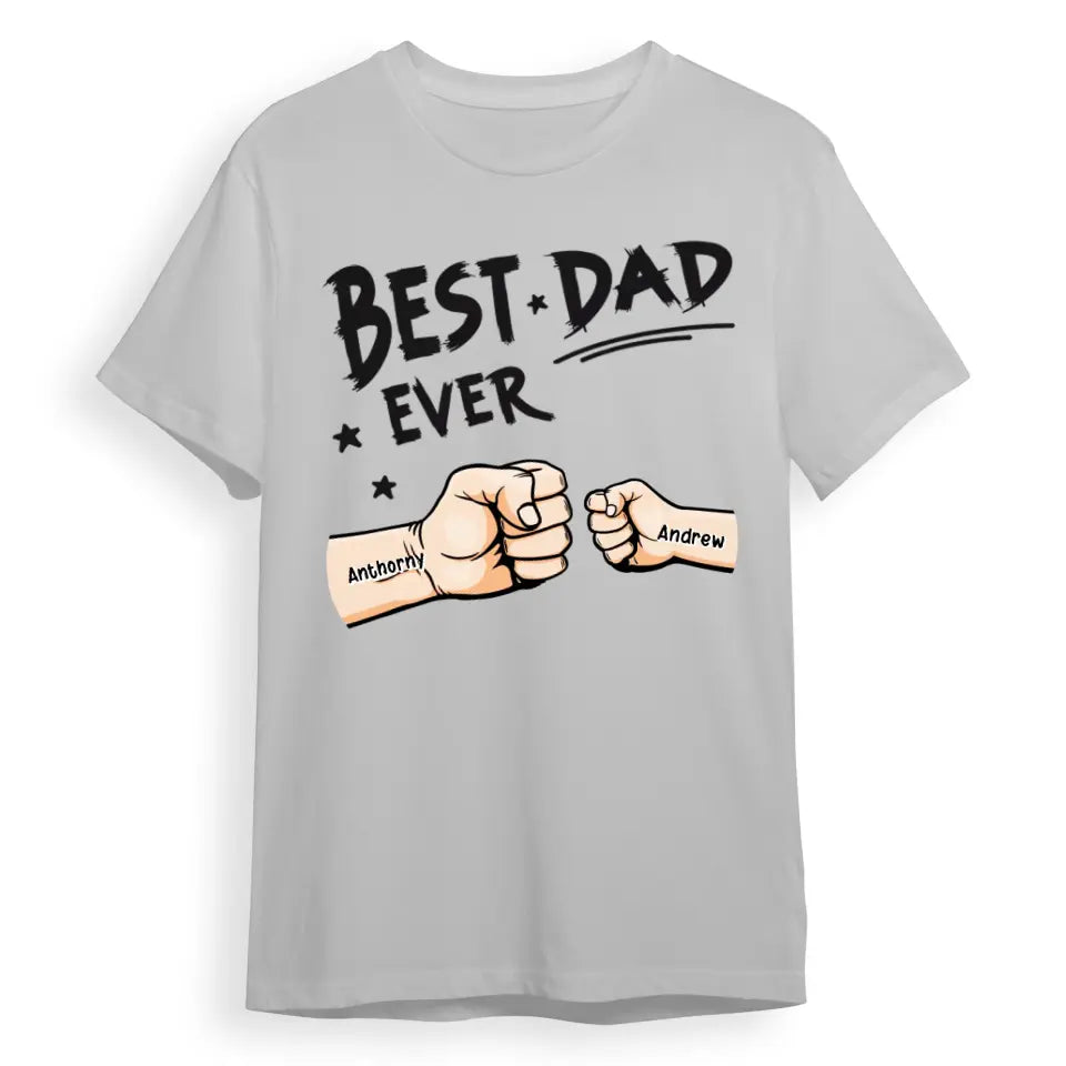 The Best Dad Ever - Family Personalised Custom Unisex T-shirt, Hoodie, Sweatshirt - Father's Day, Birthday Gift For Dad T-F38