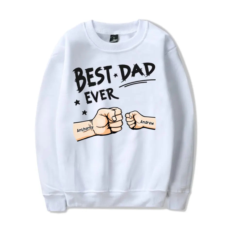 The Best Dad Ever - Family Personalised Custom Unisex T-shirt, Hoodie, Sweatshirt - Father's Day, Birthday Gift For Dad T-F38