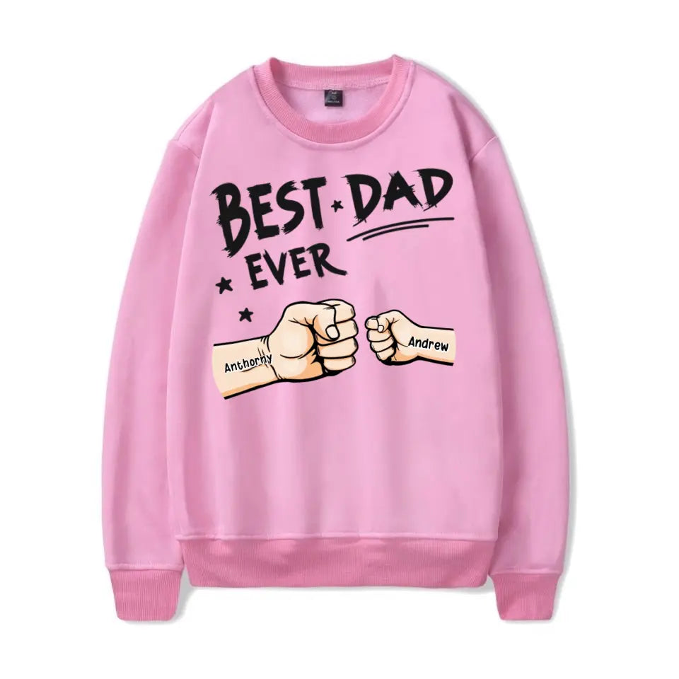 The Best Dad Ever - Family Personalised Custom Unisex T-shirt, Hoodie, Sweatshirt - Father's Day, Birthday Gift For Dad T-F38