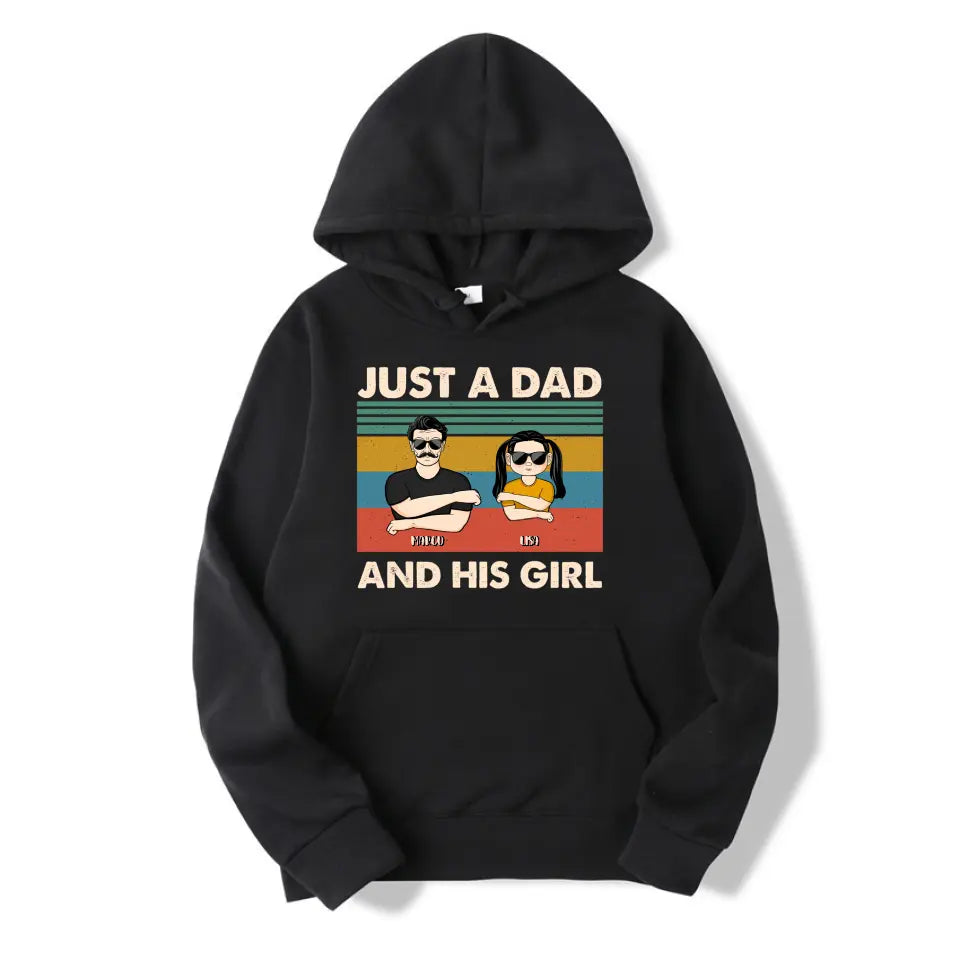 Just A Dad And His Girl - Gift For Father - Personalized Custom T Shirt T-F226