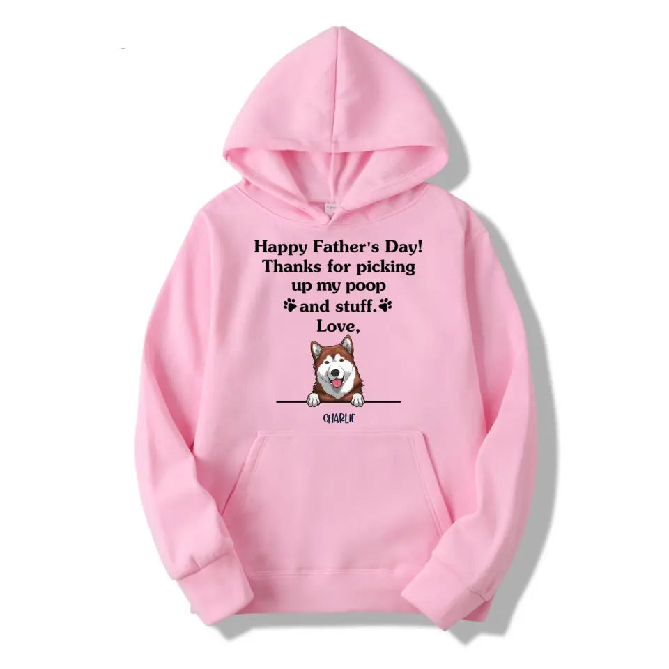 Thanks For Picking Up My Poop - Dog Personalised Custom Unisex T-shirt, Hoodie, Sweatshirt - Father's Day, Gift For Pet Owners, Pet Lovers T10