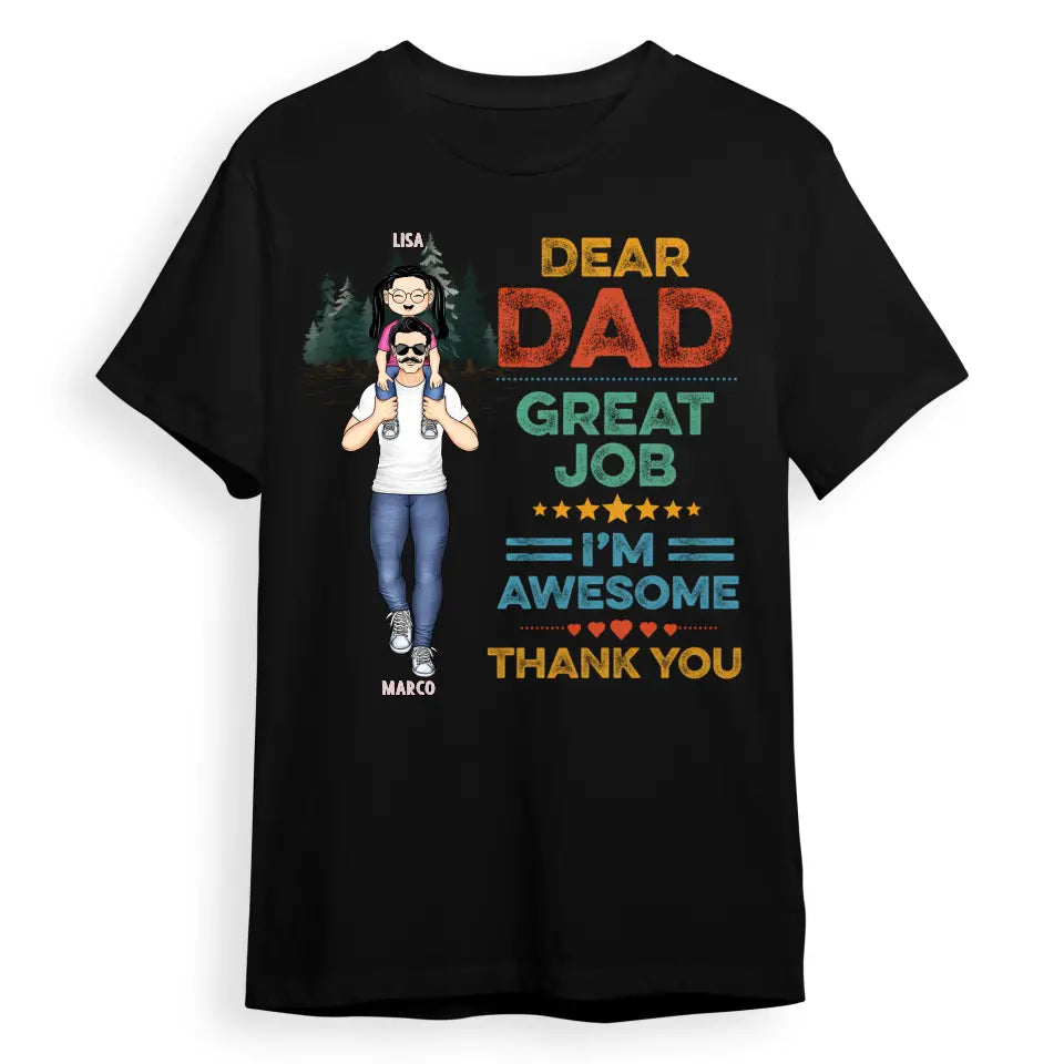 Dear Dad Great Job We're Awesome Thank You - Gift For Father And Grandpa - Personalized Custom T Shirt T-F228