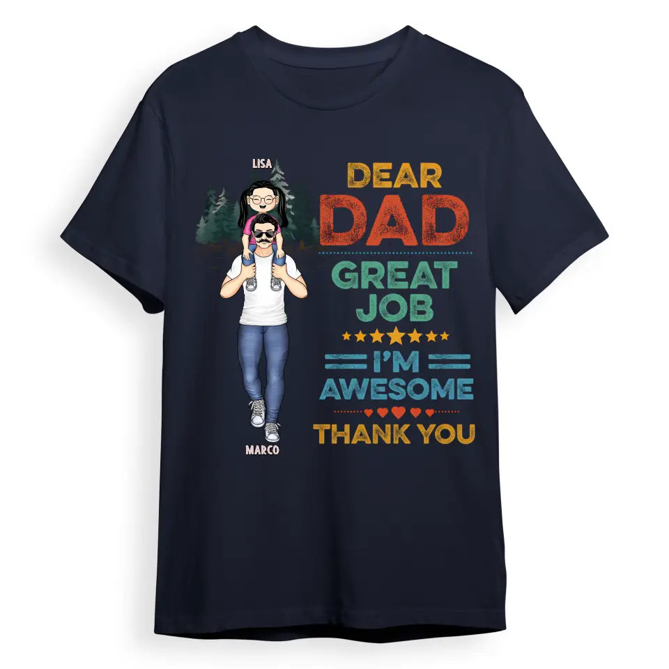 Dear Dad Great Job We're Awesome Thank You - Gift For Father And Grandpa - Personalized Custom T Shirt T-F228