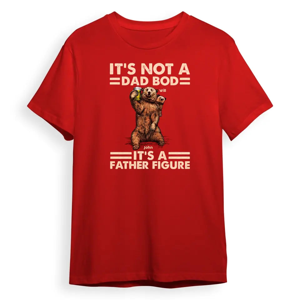 Daddy Bear It's Not A Dad Bod - Personalized Shirt - Papa Bear And Cubs T-F55