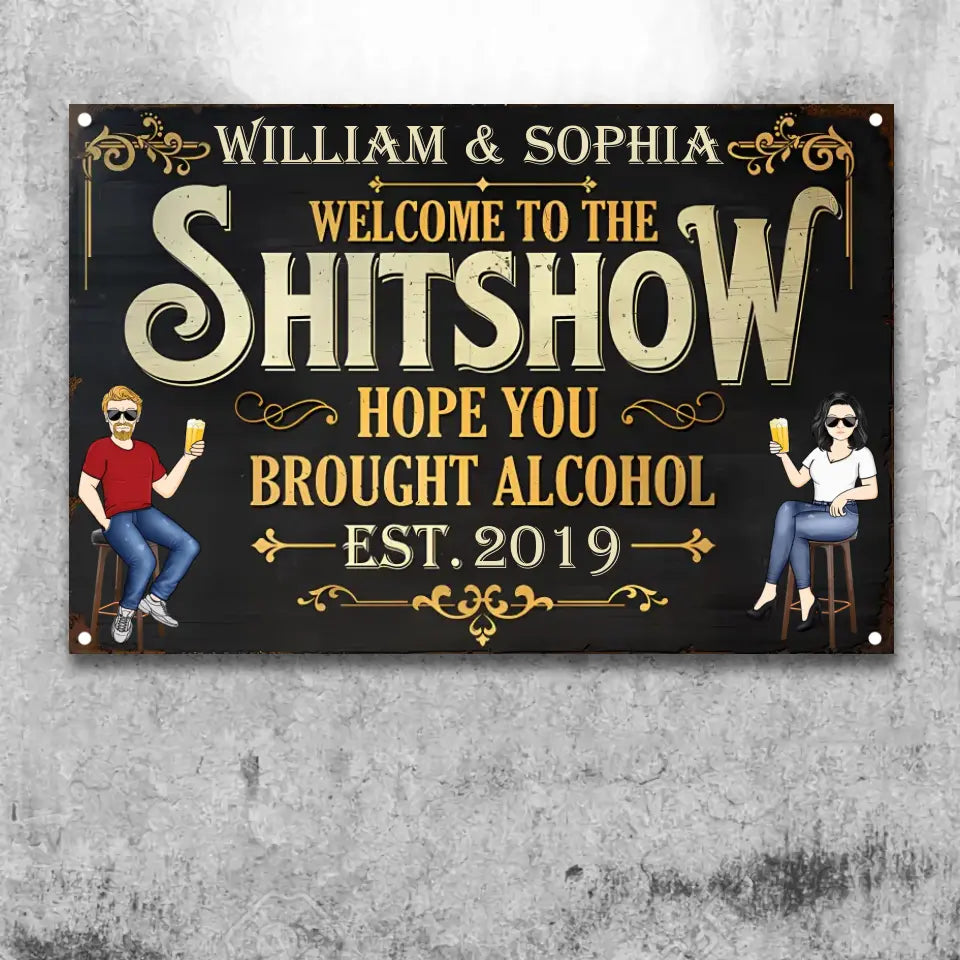 Hope You Brought - Gift For Couples - Personalized Custom Classic Metal Signs MS-F235