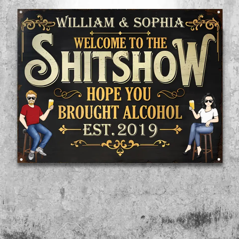 Hope You Brought - Gift For Couples - Personalized Custom Classic Metal Signs MS-F235