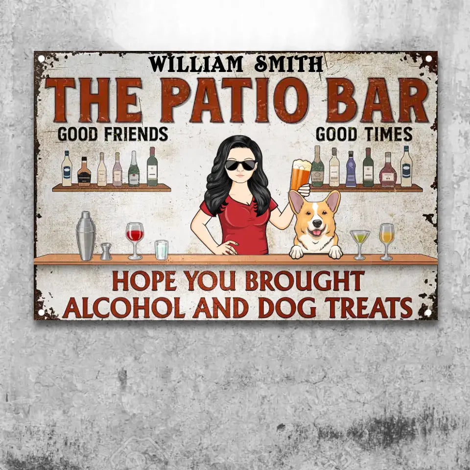 Hope You Brought Alcohol And Dog Treats Single - Backyard Sign - Personalized Custom Classic Metal Signs MS-F241