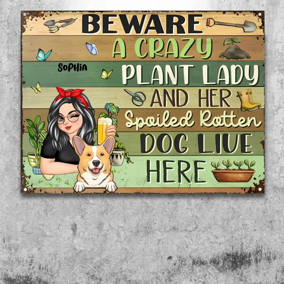 A Crazy Plant Lady & Her Spoiled Rotten Dogs Live Here - Personalized Classic Metal Signs MS-F243