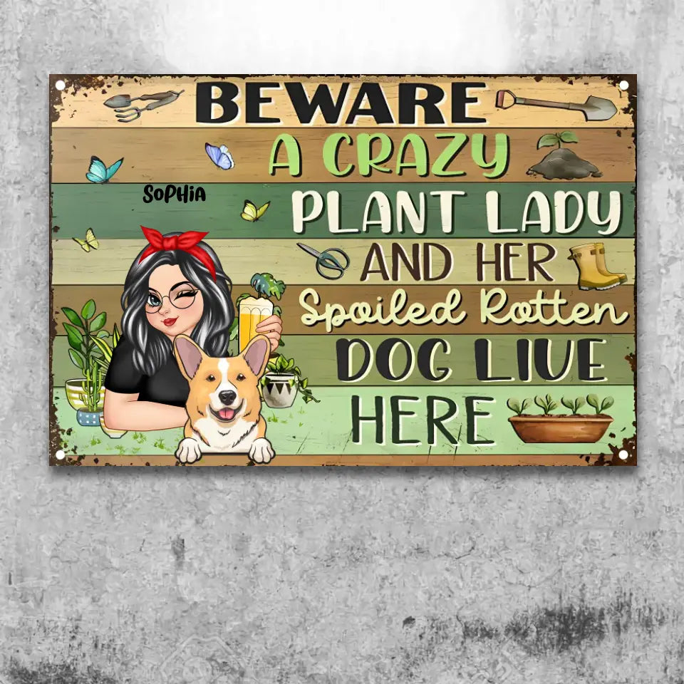 A Crazy Plant Lady & Her Spoiled Rotten Dogs Live Here - Personalized Classic Metal Signs MS-F243