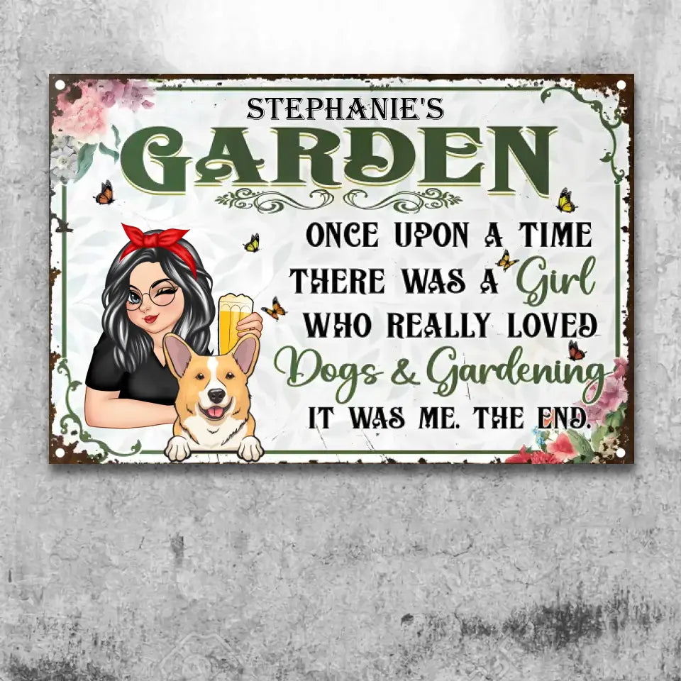 Once Upon A Time There Was A Girl - Backyard Sign, Gift For Gardening Lovers, Gardeners, Dog Lovers - Personalized Classic Metal Signs MS-F245