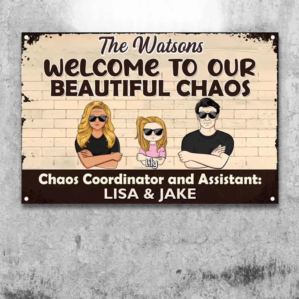 Welcome To Beautiful Chaos Family - Personalized Custom Classic Metal Signs MS-F236