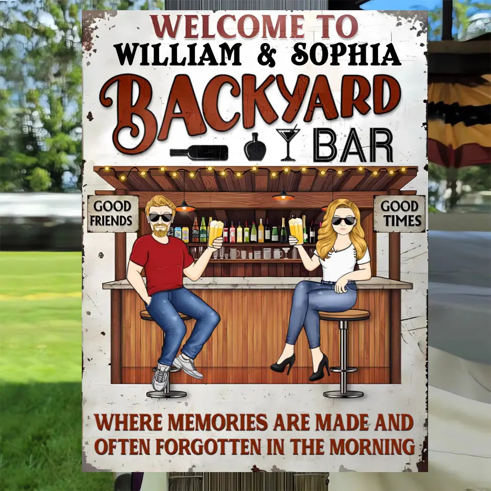 Backyard Bar Where Memories Are Made And Often Forgotten In The Morning - Gift For Couples - Personalized Custom Classic Metal Signs F134
