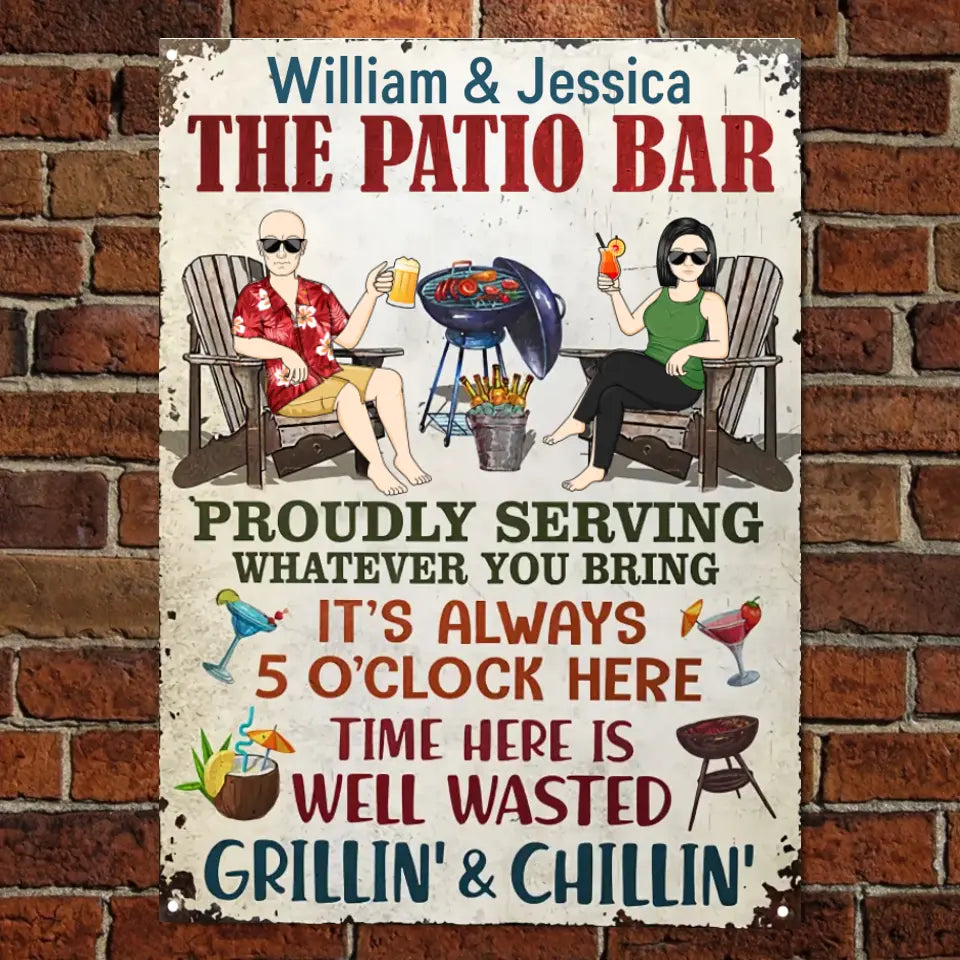 The Patio Bar Proudly Serving Whatever You Bring Grilling Couple - Backyard Sign - Personalized Custom Classic Metal Signs F93