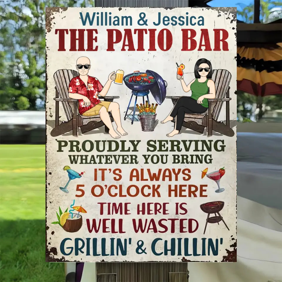 The Patio Bar Proudly Serving Whatever You Bring Grilling Couple - Backyard Sign - Personalized Custom Classic Metal Signs F93