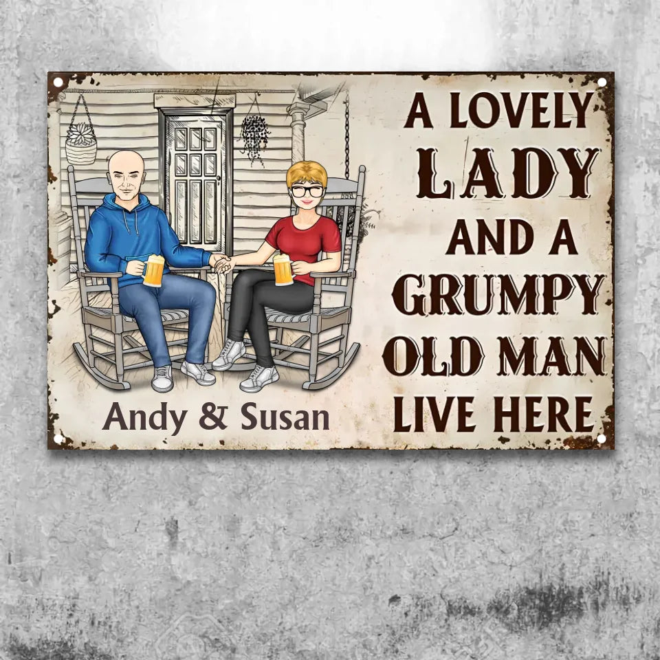 Family Couple A Lovely Lady And A Grumpy Old Man Live Here - Couple Gift - Personalized Custom Classic Metal Signs MS-F226