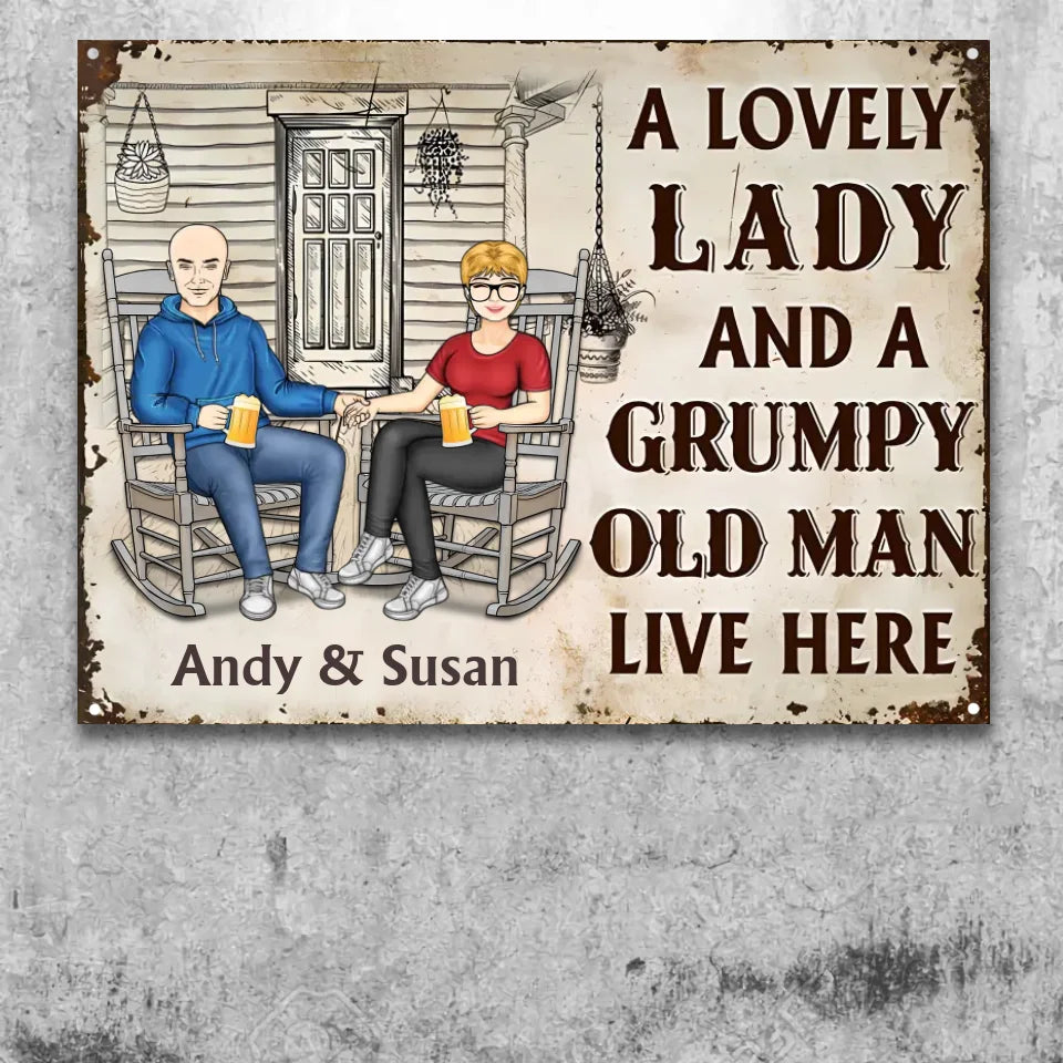 Family Couple A Lovely Lady And A Grumpy Old Man Live Here - Couple Gift - Personalized Custom Classic Metal Signs MS-F226