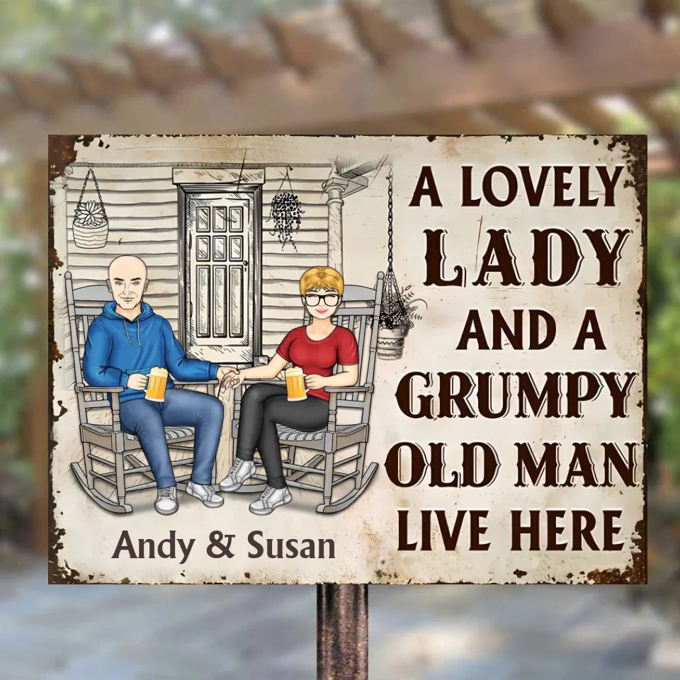 Family Couple A Lovely Lady And A Grumpy Old Man Live Here - Couple Gift - Personalized Custom Classic Metal Signs MS-F226