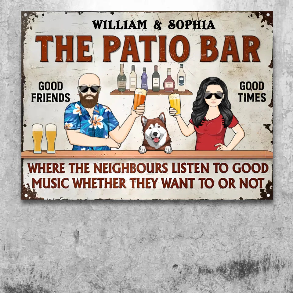 Where The Neighbors Listen To Good Music Couple Husband Wife Dog Lovers - Backyard Sign - Personalized Custom Classic Metal Signs MS-F222