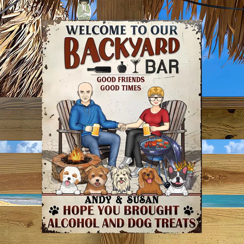 Grilling Backyard Family Couple Hope You Brought Alcohol And Dog Treats - Patio Signs - Personalized Custom Classic Metal Signs MS-F230