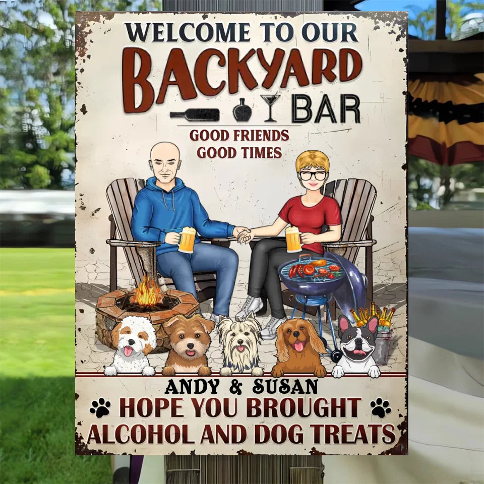 Grilling Backyard Family Couple Hope You Brought Alcohol And Dog Treats - Patio Signs - Personalized Custom Classic Metal Signs MS-F230