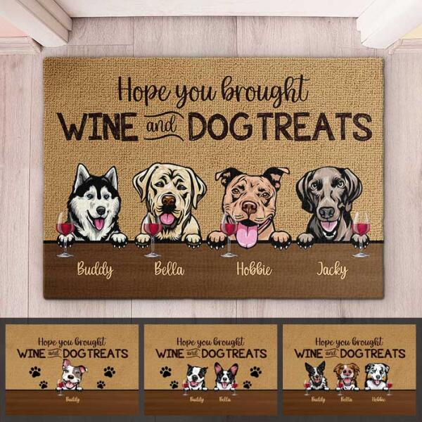 Joyousandfolksy Hope You Brought Wine And Dog Treats - Funny Personalized Dog Decorative Mat