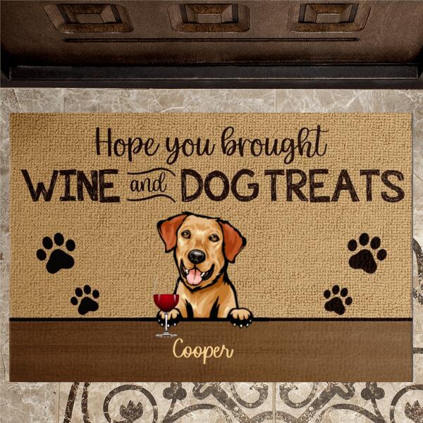 Joyousandfolksy Hope You Brought Wine And Dog Treats - Funny Personalized Dog Decorative Mat