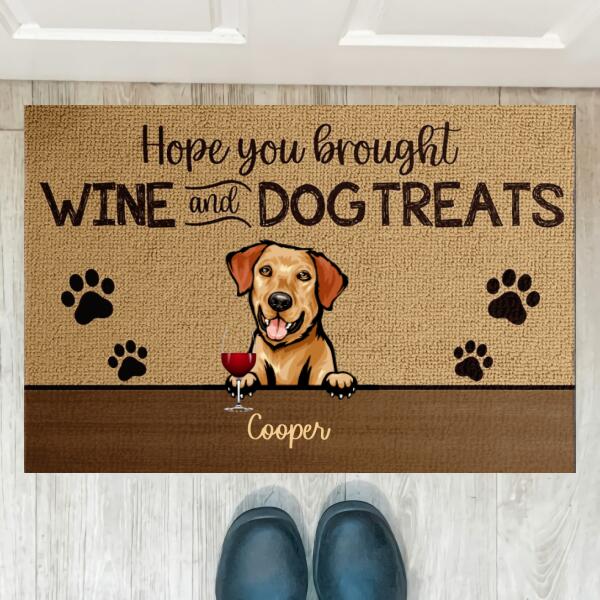 Joyousandfolksy Hope You Brought Wine And Dog Treats - Funny Personalized Dog Decorative Mat