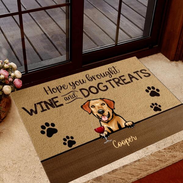 Joyousandfolksy Hope You Brought Wine And Dog Treats - Funny Personalized Dog Decorative Mat