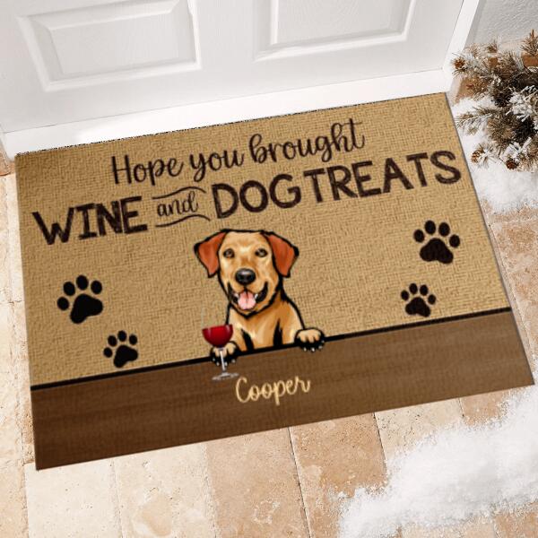 Joyousandfolksy Hope You Brought Wine And Dog Treats - Funny Personalized Dog Decorative Mat