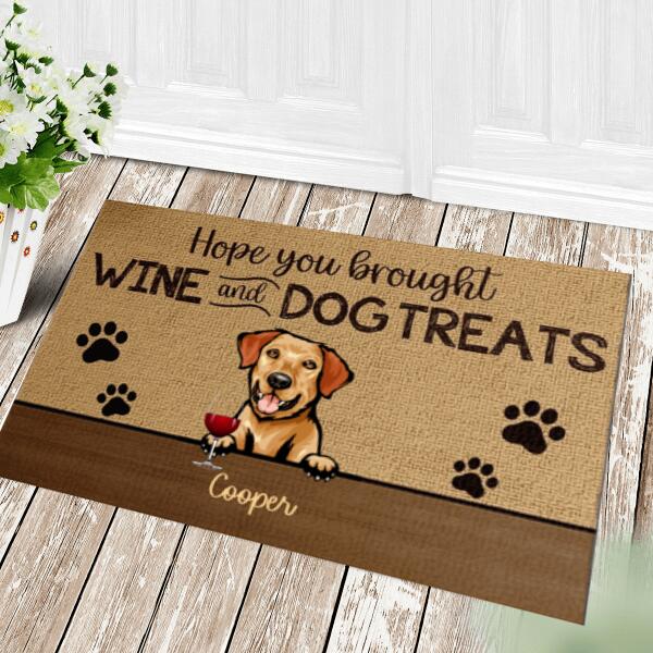 Joyousandfolksy Hope You Brought Wine And Dog Treats - Funny Personalized Dog Decorative Mat