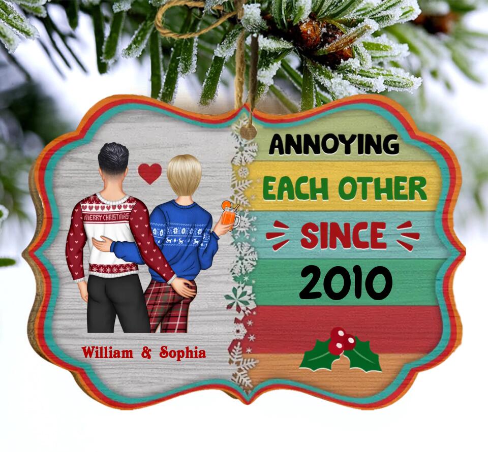 Christmas Couple I Want To Annoy For The Rest Of My Life - Personalized Custom Wooden Ornament O-F15