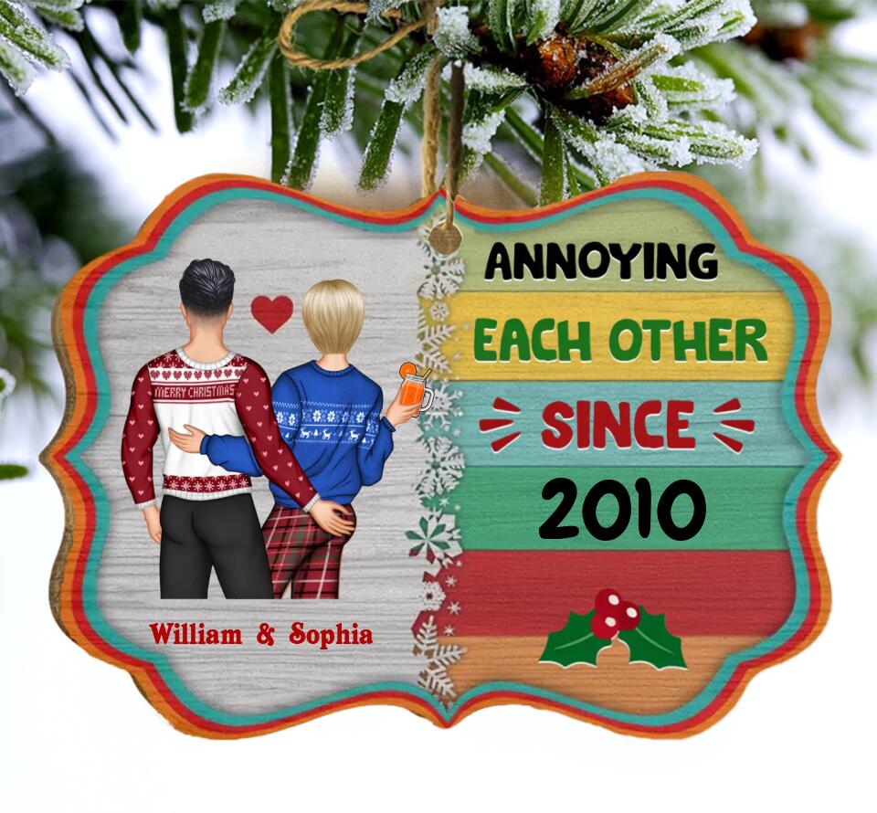 Christmas Couple I Want To Annoy For The Rest Of My Life - Personalized Custom Wooden Ornament O-F15