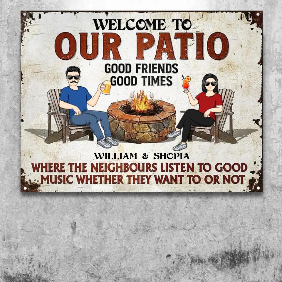 Welcome To Our Patio Grilling Listen To The Good Music - Backyard Sign - Personalized Custom Classic Metal Signs F43