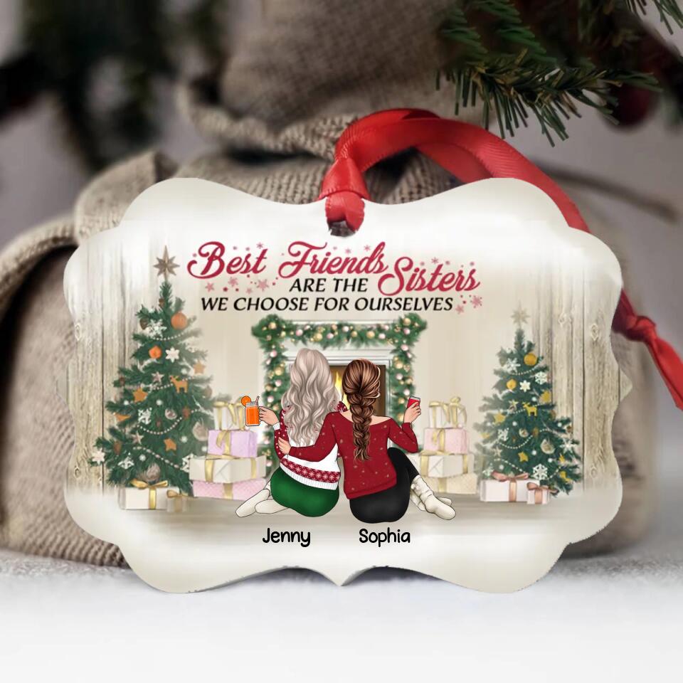 Best Friends Are The Sisters We Choose For Ourselves - Christmas Gift For BFF - Personalized Custom Wooden Ornament O-F13