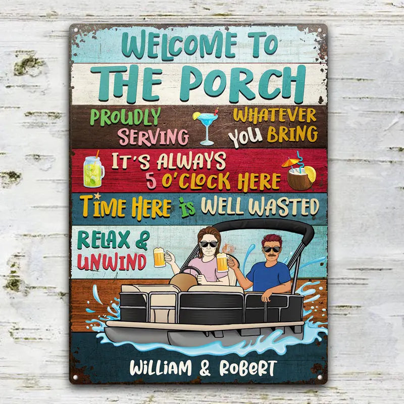 Proudly Serving Whatever You Bring Pontoon Lake Life - Couple Gift - Custom Classic Metal Signs F82