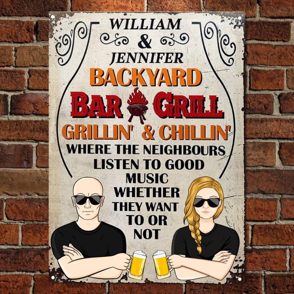 The Neighbors Listen To Good Music - Backyard Bar And Grill - Personalized Custom Classic Metal Signs F110