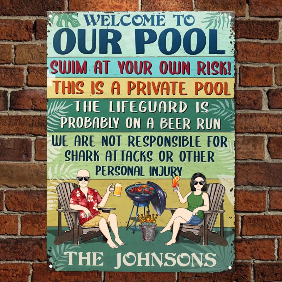 Swim At Your Own Risk This Is A Private Pool - Funny Pool Sign - Personalized Custom Classic Metal Signs F141