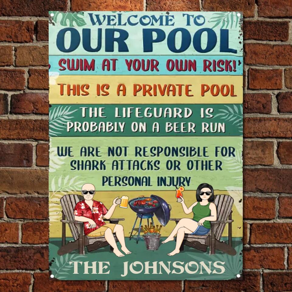 Swim At Your Own Risk This Is A Private Pool - Funny Pool Sign - Personalized Custom Classic Metal Signs F141