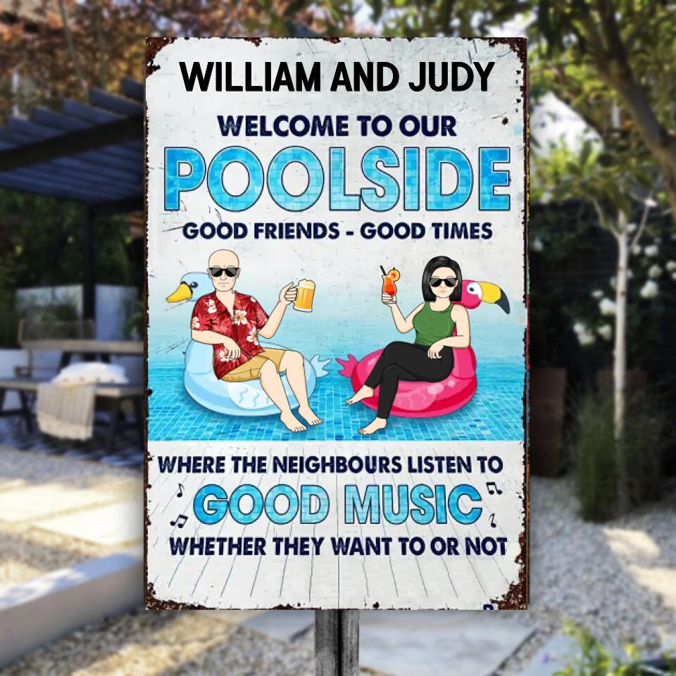 Couple Welcome Poolside Listen To Good Music Whether They Want To Or Not - Gift For Couple - Personalized Custom Classic Metal Signs Ms-f22