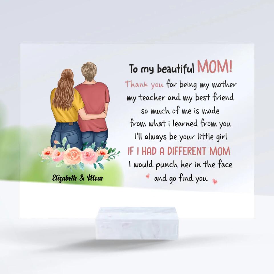 I'll Always Be Your Little Girl - Gift For Mom - Personalized Acrylic Plaque PL-F7