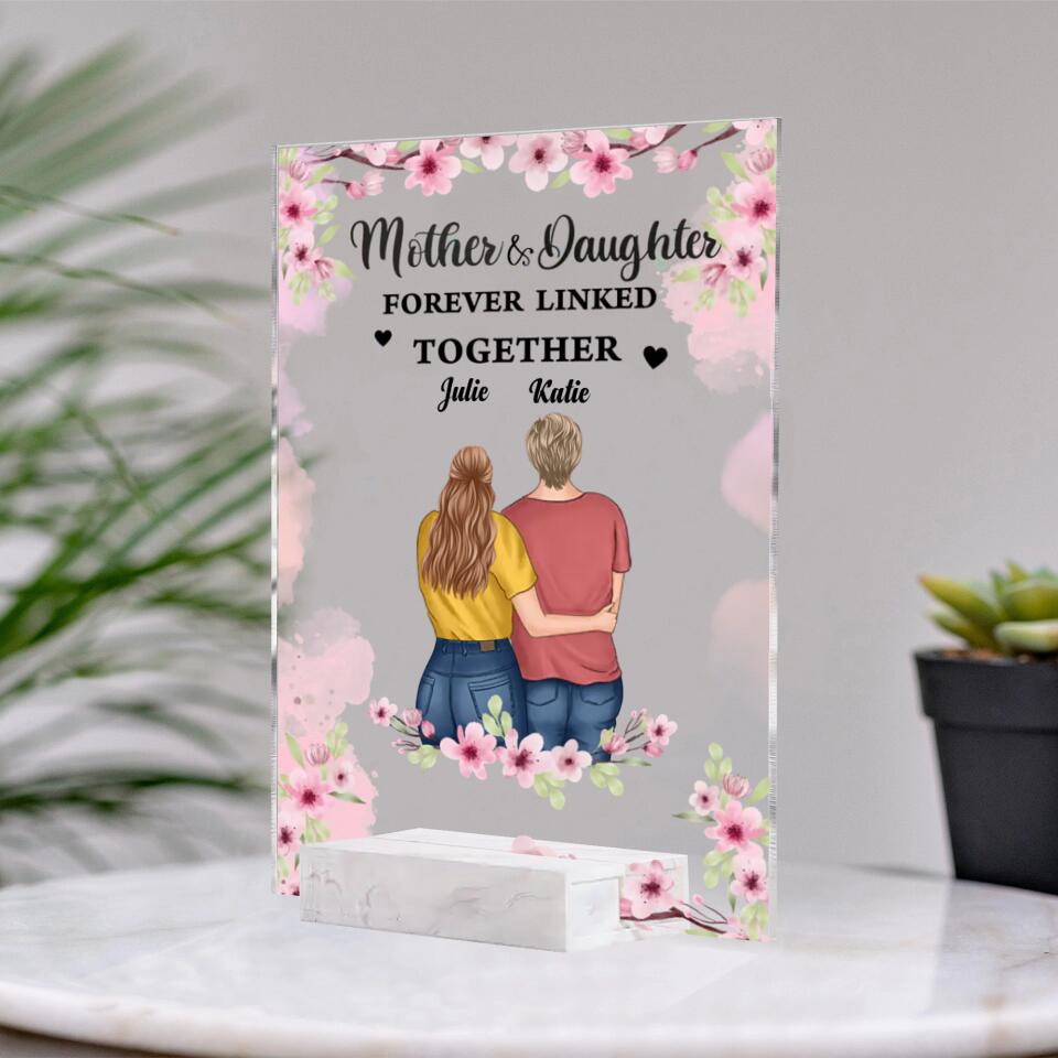 Mother And Daughter - Personalized Acrylic Plaque - Birthday Gift Mother's Day Gift For Mom, Daughters PL-F11